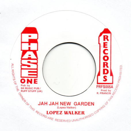 (7") LOPEZ WALKER - JAH JAH NEW GARDEN / PHASE ONE ALL STARS - VERSION