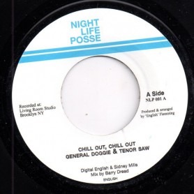 (7") GENERAL DOGGIE & TENOR SAW - CHILL OUT, CHILL OUT / UGLYMAN - TALK EN'IT