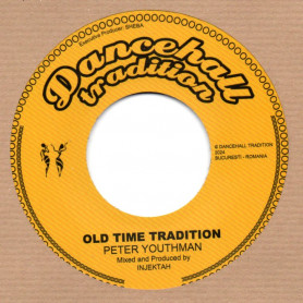 (7") PETER YOUTHMAN - OLD TIME TRADITION / INJEKTAH MEETS HORNSMAN COYOTE - TRADITION VERSION