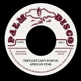 (7") AFRICAN STAR - THEY JUST CAN'T STOP US / SYLVAN MORRIS - WHIP LASH VERSION