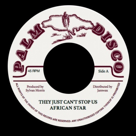 (7") AFRICAN STAR - THEY JUST CAN'T STOP US / SYLVAN MORRIS - WHIP LASH VERSION
