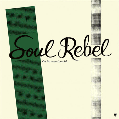 (LP) RAS TEO MEETS LONE ARK - SOUL REBEL