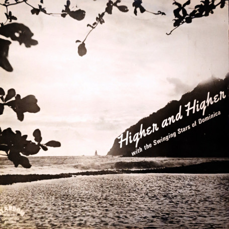 (LP) THE SWINGING STARS OF DOMINICA - HIGHER AND HIGHER