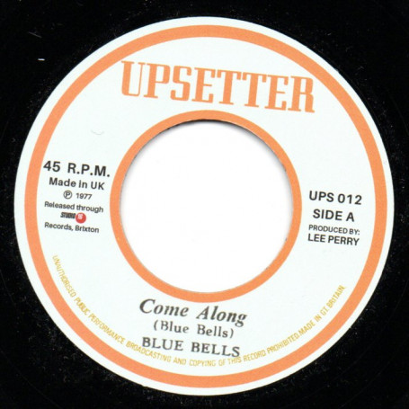 (7") THE BLUE BELLS - COME ALONG / THE UPSETTERS - ALONG CAME A DUB
