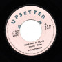 (7") JIMMY RILEY - GIVE ME A LOVE / THE UPSETTERS - GIVE ME A DUB