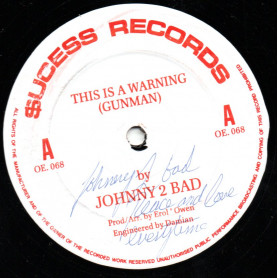 (12") JOHNNY 2 BAD - THIS IS A WARNING (GUNMAN) / VERSION