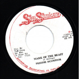 (7") FREDDIE MCGREGOR - MARK OF THE BEAST / SOUL SYNDICATE - 6 SIXTY 6