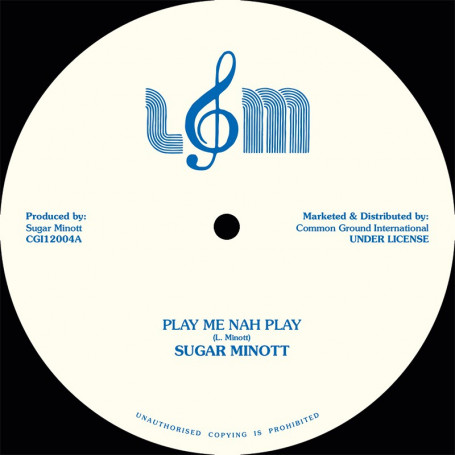 (12") SUGAR MINOTT - PLAY ME NAH PLAY / VERSION 1 / VERSION 2