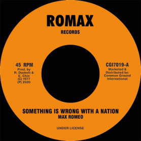 (7") MAX ROMEO - SOMETHING IS WRONG WITH A NATION / JACKIE MITTOO - VERSION