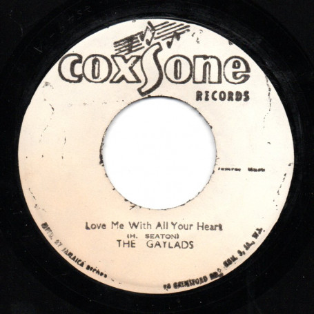 (7") THE GAYLADS - LOVE ME WITH ALL YOUR HEART / GAYLADS & SOUL VENDORS - DUB ME WITH ALL YOUR HEART
