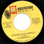 (7") THE MEDITATIONS - RUNNING FROM JAMAICA / VERSION