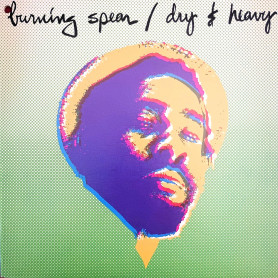 (LP) BURNING SPEAR - DRY & HEAVY