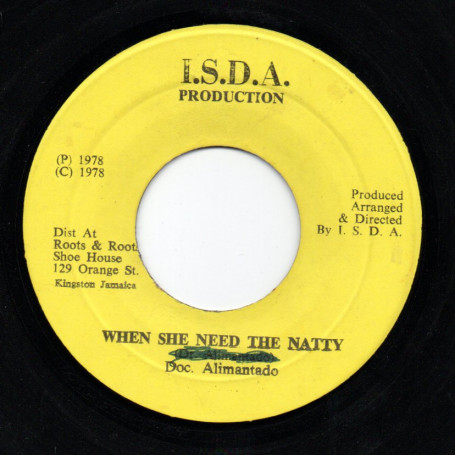 (7") DOC ALIMANTADO - WHEN SHE NEED THE NATTY / THE I.S.D.A ALL STARS - WHEN SHE NEED A DUB