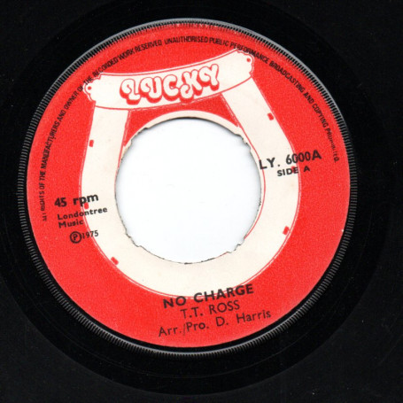 (7") T.T ROSS - NO CHARGE / WHEN I WAS A LITTLE GIRL
