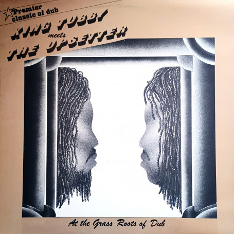 (LP) KING TUBBY MEETS THE UPSETTER - AT THE GRASS ROOTS OF DUB