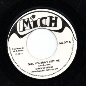 (7") STRECKER DECKER - GIRL YOU HAVE LEFT ME / MIKE DORANE ALL STARS - VERSION