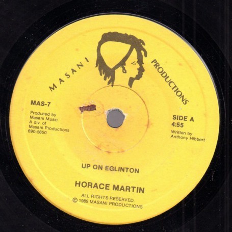 (7") HORACE MARTIN - UP ON EGLINTON / VERSION
