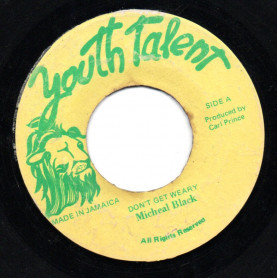 (7") MICHEAL BLACK - DON'T GET WEARY / VERSION
