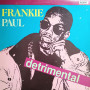 (LP) FRANKIE PAUL - DETRIMENTAL