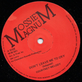 (12") COURTNEY MELODY - DON'T LEAVE ME TO CRY / VERSION
