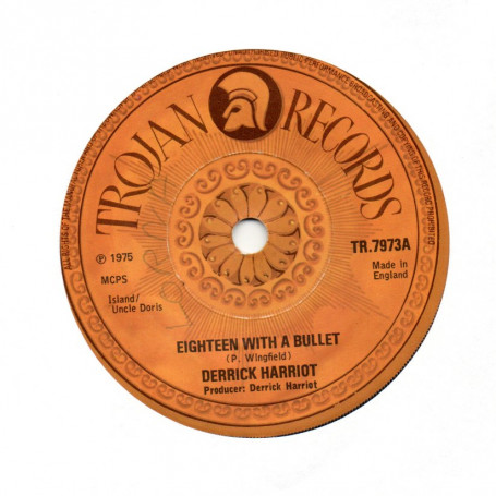 (7") DERRICK HARRIOTT - EIGHTEEN WITH A BULLET / VERSION