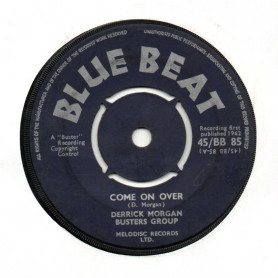 (7") DERRICK MORGAN - COME ON OVER / COME BACK MY DARLING