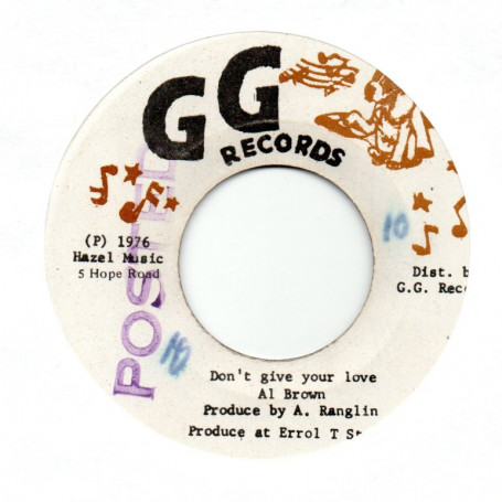 (7") AL BROWN - DON'T GIVE YOUR LOVE / GG ALL STARS - PART.2 LOVING DUB