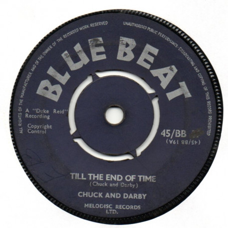(7") CHUCK AND DARBY - TILL THE END OF TIME / DUKE REID & HIS GROUP - WHAT MAKES HONEY