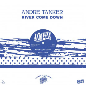 (12") ANDRE TANKER - RIVER COME DOWN / MOVING ROUND