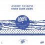 (12") ANDRE TANKER - RIVER COME DOWN / MOVING ROUND
