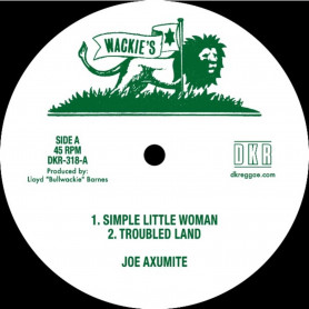 (12") JOE AXUMITE - SIMPLE LITTLE WOMAN / TROUBLED LAND / HOME TO AFRICA / VERSION