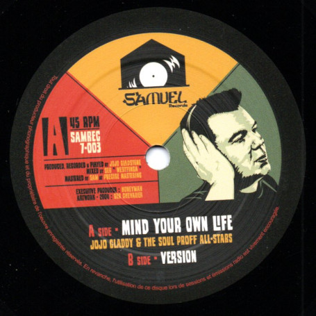 (7") JOJO GLADDY & THE SOUL PROFF ALL STARS - MIND YOUR OWN LIFE / VERSION