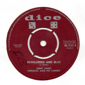(7") JIMMY JAMES HERSANG AND HIS COMBO - BEWILDERED AND BLUE / I DON'T WANT TO CRY
