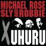 (LP) MICHAEL ROSE, SLY & ROBBIE - X UHURU