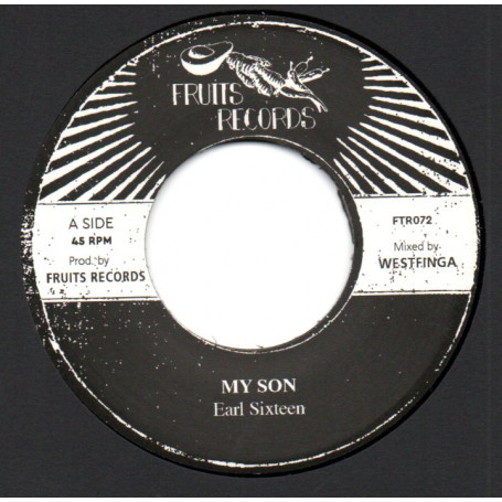 (7") EARL SIXTEEN - MY SON / THE 18th PARALLEL - HEAR MY DUB