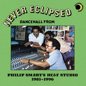 (LP) VARIOUS - NEVER ECLIPSED : DANCEHALL FROM PHILIP SMART'S HC&F STUDIO 1985-1996