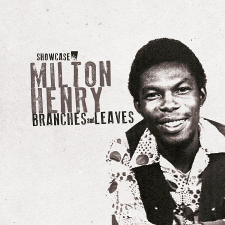 (LP) MILTON HENRY - BRANCHES & LEAVES