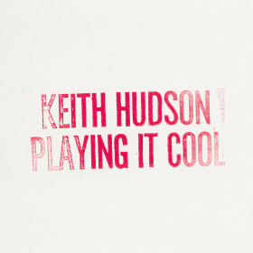 (LP) KEITH HUDSON - PLAYING IT COOL & PLAYING IT RIGHT