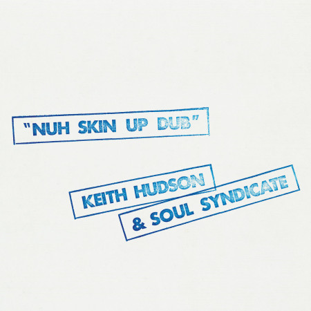 (LP) KEITH HUDSON & SOUL SYNDICATE - NUH SKIN UP DUB