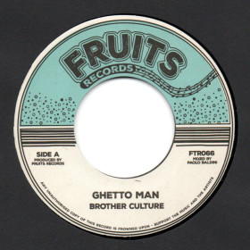 (7") BROTHER CULTURE - GHETTO MAN / THE 18th PARALLEL - GHETTO VERSION