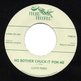(7") LLOYD PARKS - NO BOTHER CHUCK IT PON ME / THE INSPIRATORS - NO BADDA DUB