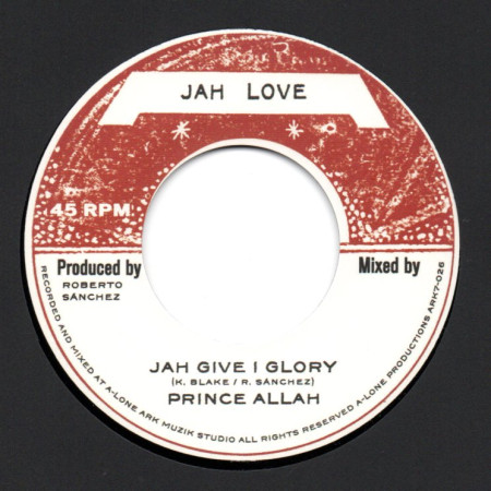 (7") PRINCE ALLAH - JAH GIVE I GLORY / LONE ARK RIDDIM FORCE - JAH GIVE I DUB