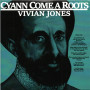 (7") VIVIAN JONES - CYANN COME A ROOTS / REAL ROCK RHYTHM SECTION - ROOTSMAN STYLE