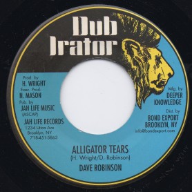(7") DAVE ROBINSON - ALLIGATOR TEARS / THEY DON'T KNOW DUB