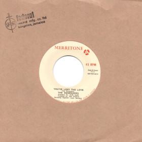 (7") THE RENEGADES - YOU'VE LOST THE LOVE / THE MERRITONE SINGERS - RUDE BOY A WAIL