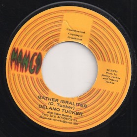 (7") DELANO TUCKER - GATHER ISRALITES / GATHERING DUB