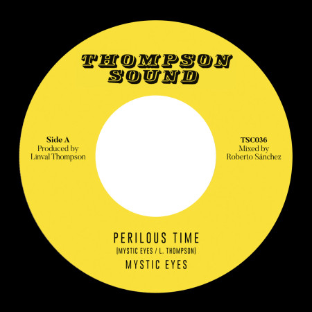 (7") MYSTIC EYES - PERILOUS TIME / THOMPSON SOUND - JUDGEMENT DUB