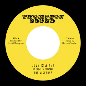 (7") THE VICEROYS - LOVE IS A KEY / THOMPSON SOUND - DUB IS A KEY
