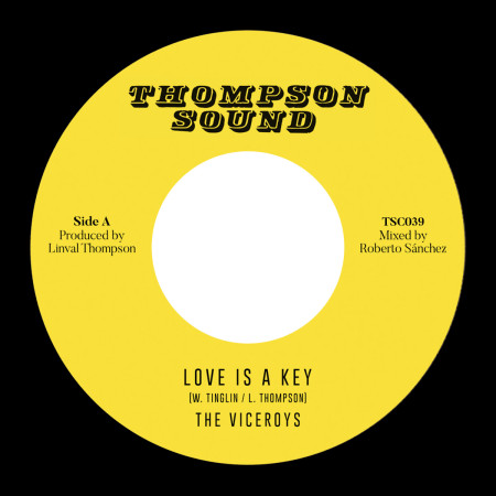 (7") THE VICEROYS - LOVE IS A KEY / THOMPSON SOUND - DUB IS A KEY