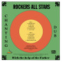 (LP) ROCKERS ALL STARS - CHANTING DUB WITH THE HELP OF THE FATHER